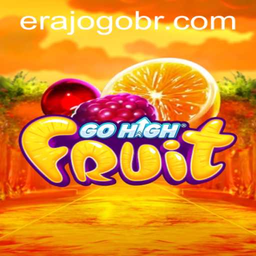 Exploring GoHighFruit: A Fresh Take on Gaming with ERAJOGO