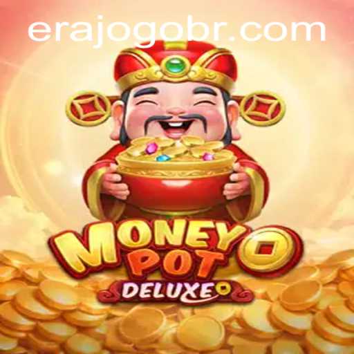 Unveiling MoneyPotDELUXE: A New Era of Gaming with ERAJOGO